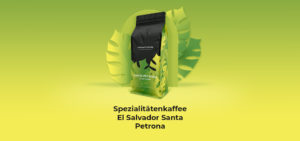 Spezialitätenkaffee El Salvador Santa Petrona