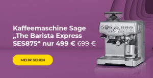 Kaffeemaschine Sage „The Barista Express SES875“ nur 499 € 699 €