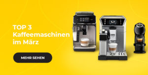 TOP 3 Kaffeemaschinen im März