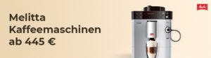 Melitta Kaffeemaschinen ab 445 €