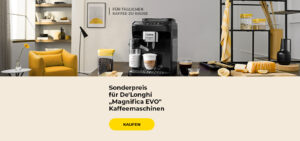 Sonderpreis für De'Longhi „Magnifica EVO“ Kaffeemaschinen