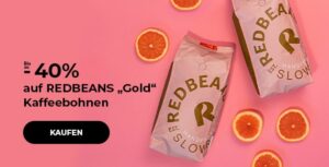 Bis zu -40% auf REDBEANS „Gold“ Kaffeebohnen