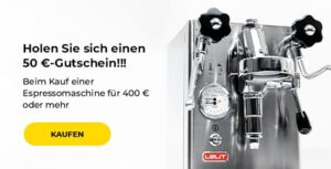 "Holen Sie sich einen 50 €-Gutschein!!! Beim Kauf einer Espressomaschine für 400 € oder mehr"