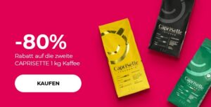 "Tolles Angebot beim Kauf von zwei Packungen! 80% Rabatt auf die zweite CAPRISETTE 1 kg Kaffee"