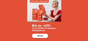 Bis zu -40% auf CAPRISETTE Belgique Kaffeebohnen