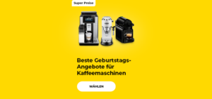 Beste Geburtstags-Angebote für Kaffeemaschinen