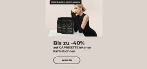 Bis zu -40% auf CAPRISETTE Intenso Kaffeebohnen