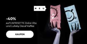 -40% auf CAPRISETTE Dolce Vita und Lullaby Decaf Kaffee