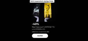 -40% Nachlass auf CAPRISETTE und PARALLEL