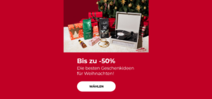 "Die besten Geschenkideen für Weihnachten! Bis zu -50% "