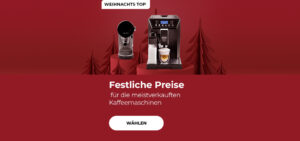 Festliche Preise für die meistverkauften Kaffeemaschinen