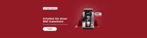 "Erhalten Sie einen 50€-Gutschein! Beim Kauf einer De'Longhi Kaffeemaschine für 500 € oder mehr."
