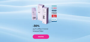 -30% auf Coffee Friend Wasserfilter