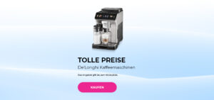 "TOLLE PREISE De'Longhi Kaffeemaschinen"