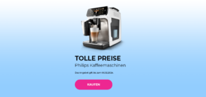 "TOLLE PREISE Philips Kaffeemaschinen"