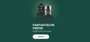 FANTASTISCHE PREISE Kaffeevollautomaten